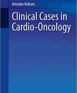 Clinical Cases in Cardio-Oncology (Clinical Cases in Cardiology) (Original PDF from Publisher)