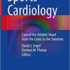 Sports Cardiology: Care of the Athletic Heart from the Clinic to the Sidelines (Original PDF from Publisher)