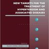 New Targets for the Treatment of Hypertension and Associated Diseases (Volume 94) (Advances in Pharmacology, Volume 94) (Original PDF from Publisher)