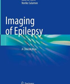 Imaging of Epilepsy: A Clinical Atlas 1st ed. 2022 Edition PDF Original