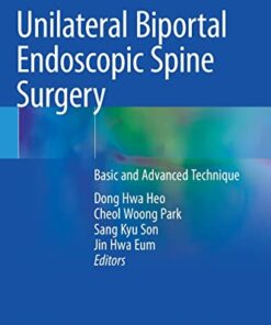 Unilateral Biportal Endoscopic Spine Surgery: Basic and Advanced Technique 1st ed. 2022 Edition PDF Original