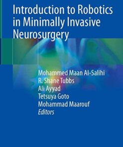 Introduction to Robotics in Minimally Invasive Neurosurgery 1st ed. 2022 Edition PDF Original