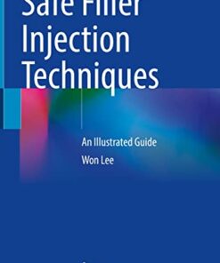 Safe Filler Injection Techniques: An Illustrated Guide 1st ed. 2022 Edition PDF Original