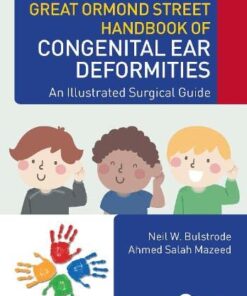 Great Ormond Street Handbook of Congenital Ear ‎Deformities: An Illustrated Surgical Guide (Original PDF from Publisher)