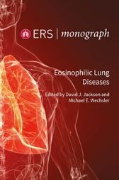 ERS Monograph 95 : Eosinophilic Lung Diseases