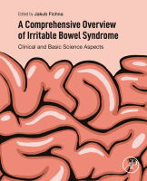 A Comprehensive Overview of Irritable Bowel Syndrome Clinical and Basic Science Aspects