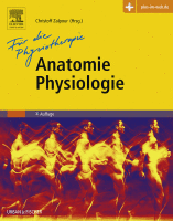 Anatomie Physiologie Für die Physiotherapie