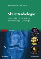 Skelettradiologie Orthopädie, Traumatologie, Rheumatologie, Onkologie
