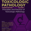 Haschek and Rousseaux's Handbook of Toxicologic Pathology Volume 1: Principles and Practice of Toxicologic Pathology