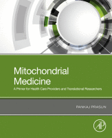 Mitochondrial Medicine A Primer for Health Care Providers and Translational Researchers