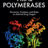 Viral Polymerases Structures, Functions and Roles as Antiviral Drug Targets