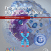 Epigenetics of the Immune System Volume 16 in Translational Epigenetics