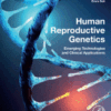 Human Reproductive Genetics Emerging Technologies and Clinical Applications