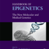 Handbook of Epigenetics The New Molecular and Medical Genetics