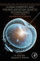 Human Embryos and Preimplantation Genetic Technologies Ethical, Social, and Public Policy Aspects