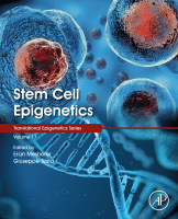 Stem Cell Epigenetics Volume 17 in Translational Epigenetics