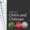 Handbook of Chitin and Chitosan Volume 1: Preparation and Properties