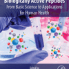 Biologically Active Peptides From Basic Science to Applications for Human Health