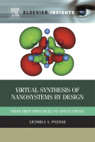 Virtual Synthesis of Nanosystems by Design From First Principles to Applications