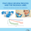 FDA's Drug Review Process and the Package Label Strategies for Writing Successful FDA Submissions