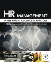 HR Management in the Forensic Science Laboratory A 21st Century Approach to Effective Crime Lab Leadership