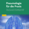 Pneumologie für die Praxis Akute und chronische Atemwegserkrankungen mit Besonderheiten im fortschreitenden Alter
