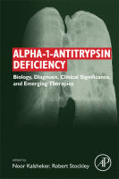 Alpha-1-antitrypsin Deficiency Biology, Diagnosis, Clinical Significance, and Emerging Therapies