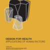 Design for Health Applications of Human Factors
