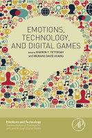 Emotions, Technology, and Digital Games A volume in Emotions and Technology