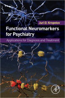 Functional Neuromarkers for Psychiatry Applications for Diagnosis and Treatment