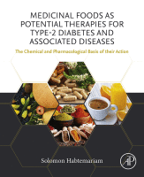 Medicinal Foods as Potential Therapies for Type-2 Diabetes and Associated Diseases The Chemical and Pharmacological Basis of their Action
