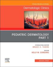 Pediatric Dermatology, An Issue of Dermatologic Clinics, E-Book (The Clinics: Internal Medicine) (Original PDF