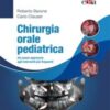 Chirurgia orale pediatrica: Un nuovo approccio agli interventi più frequenti (Italian Edition) 2022 epub+converted pdf