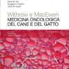 Withrow e MacEwen. Medicina oncologica del cane e del gatto, 6e (EPUB3 + Converted PDF