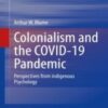 Colonialism and the COVID-19 Pandemic 2022 Original pdf
