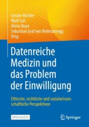 Datenreiche Medizin und das Problem der Einwilligung Ethische, rechtliche und sozialwissenschaftliche Perspektiven Original pdf