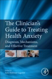 View on ScienceDirect The Clinician's Guide to Treating Health Anxiety 1st Edition