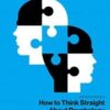 How to Think Straight About Psychology (What’s New in Psychology), 11th Edition