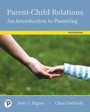 Parent-Child Relations: An Introduction to Parenting, 10th Edition