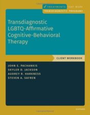 Transdiagnostic LGBTQ-Affirmative Cognitive-Behavioral Therapy: Workbook (TREATMENTS THAT WORK) 2022 Original PDF
