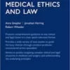 Oxford Handbook of Medical Ethics and Law (Oxford Medical Handbooks)