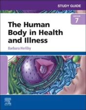 Study Guide for The Human Body in Health and Illness, 7th Edition