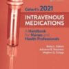 Gahart’s 2021 Intravenous Medications: A Handbook for Nurses and Health Professionals, 37ed