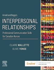 Arnold and Boggs's Interpersonal Relationships: Professional Communication Skills for Canadian Nurses 2021 Original PDF