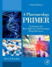 A Pharmacology Primer: Techniques for More Effective and Strategic Drug Discovery, 6th Edition (Original PDF