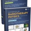 Handbook of Radiotherapy Physics: Theory and Practice, Second Edition, Two Volume Set