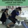 Supporting Women for Labour and Birth, 2nd Edition