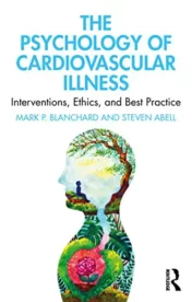 The Psychology of Cardiovascular Illness: Interventions, Ethics, and Best Practice (Original PDF
