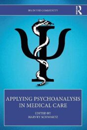Applying Psychoanalysis in Medical Care (IPA in the Community) 1st Ed
