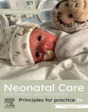 Neonatal Care for Nurses and Midwives: Principles for Practice, 2nd Edition (Original PDF